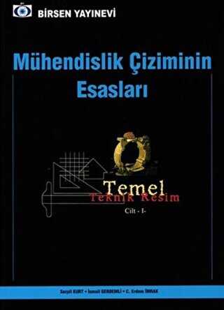 Mühendislik Çizimin Esasları - Birsen Yayınevi