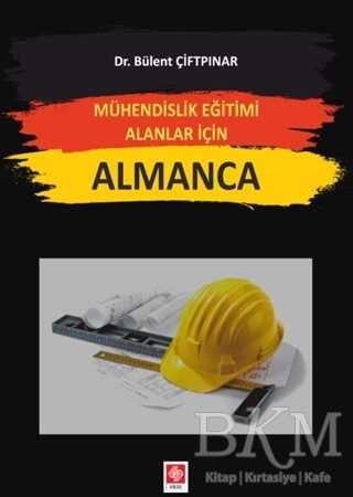 Mühendislik Eğitimi Alanlar İçin Almanca - Ekin Basım Yayın