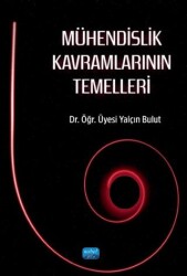 Mühendislik Kavramlarının Temelleri - Nobel Akademik Yayıncılık