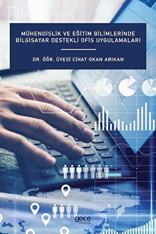 Mühendislik ve Eğitim Bilimlerinde Bilgisayar Destekli Ofis Uygulamaları - Gece Kitaplığı