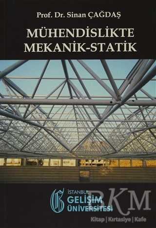 Mühendislikte Mekanik-Statik - İstanbul Gelişim Üniversitesi Yayınları