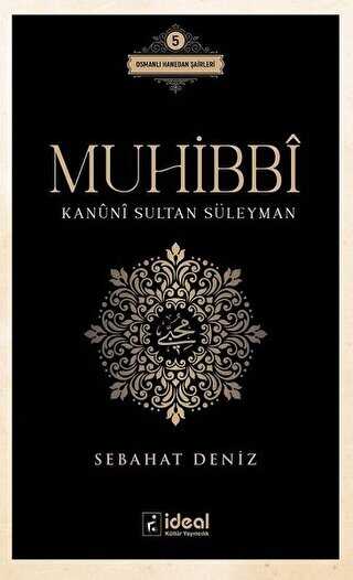 Muhibbi - Kanuni Sultan Süleyman - İdeal Kültür Yayıncılık