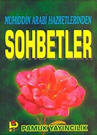 Muhiddin Arabi Hazretlerinden Sohbetler Sohbet-010 - Pamuk Yayıncılık