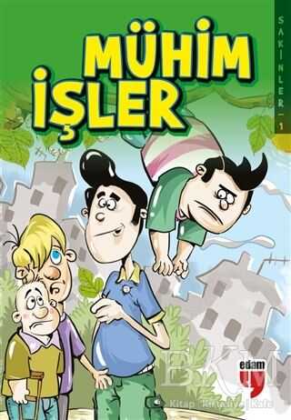 Mühim İşler - Sakinler 1 - EDAM