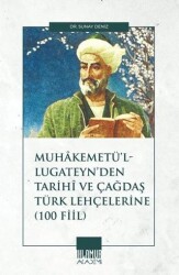 Muhâkemetü’l-Lugateyn’den Tarihî ve Çağdaş Türk Lehçelerine 100 Fiil - Ihlamur Akademi