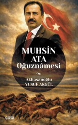 Muhsin Ata Oğuznamesi - Çizgi Kitabevi Yayınları