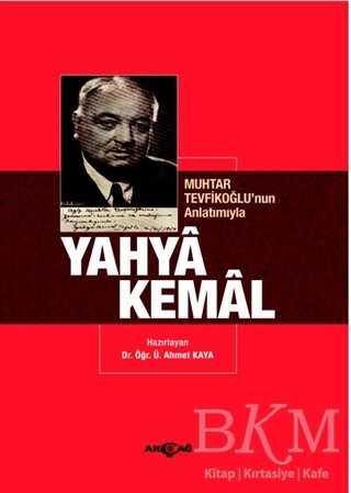 Muhtar Tevfikoğlu’nun Anlatımıyla Yahya Kemal