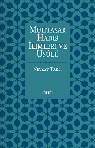 Muhtasar Hadis İlimleri ve Usulü - Otto Yayınları
