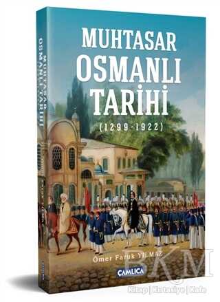 Muhtasar Osmanlı Tarihi - Çamlıca Basım Yayın