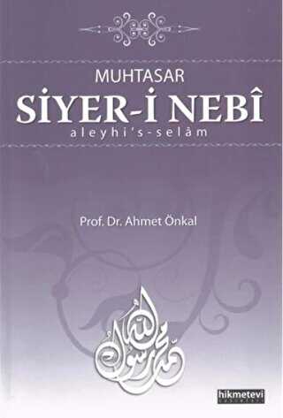 Muhtasar Siyer-i Nebi Aleyhi`s-Selam - Hikmetevi Yayınları