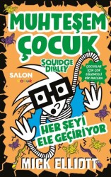 Muhteşem Çocuk Squidge Dibley 3 - Her Şeyi Ele Geçiriyor - Salon Yayınları - Çocuk
