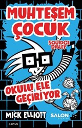 Muhteşem Çocuk Squidge Dibley - Okulu Ele Geçiriyor - Salon Yayınları - Çocuk
