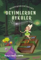 Muhteşem Çocuklara Deyimlerden Öyküler - Yaratıcı Edebiyat Yayınları