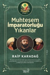 Muhteşem İmparatorluğu Yıkanlar - Truva Yayınları