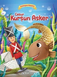 Muhteşem Masallar – Cesur Kurşun Asker - Çiçek Yayıncılık