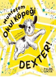 Muhteşem Okul Köpeği Dexter - Palme Çocuk