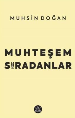 Muhteşem Sıradanlar - 1