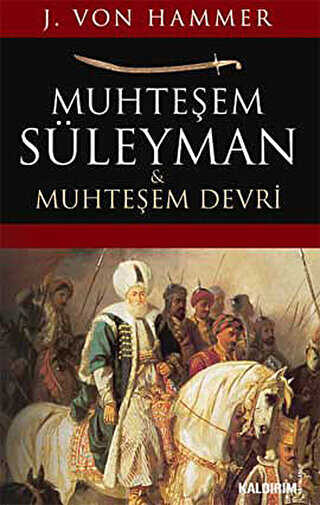 Muhteşem Süleyman ve Muhteşem Devri - Kaldırım Yayınları