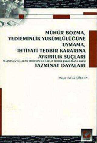 Mühür Bozma, Yedieminlik Yükümlülüğüne Uymama - Seçkin Yayıncılık