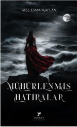 Mühürlenmiş Hatıralar 1 - Oleksa Yayınevi