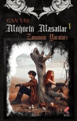 Mühürlü Masallar - Zamanın Yaraları - Klaros Yayınları