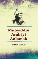 Muhyiddin Arabi’yi Anlamak - Ahir Zaman