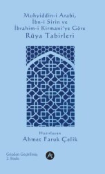 Muhyiddin-i Arabi İbn-i Sirin ve İbrahim-i Kirmani`ye Göre Rüya Tabirleri - Mahfel Yayıncılık
