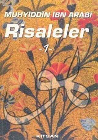 Muhyiddin İbn Arabi Risaleler 1 - Kitsan Yayınları