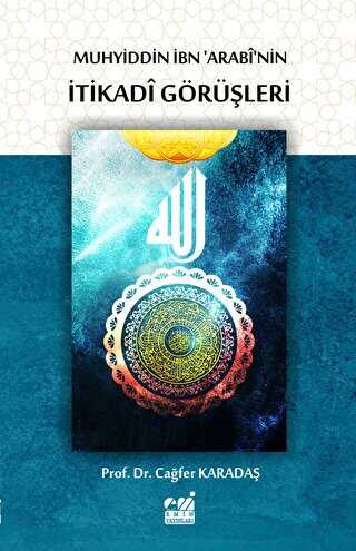 Muhyiddin İbn `Arabî`nin İtikadî Görüşleri - Emin Yayınları