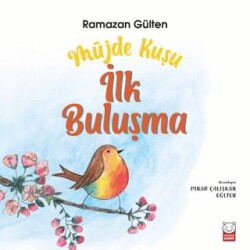 Müjde Kuşu - İlk Buluşma - Kırmızı Kedi Çocuk