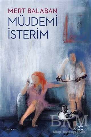 Müjdemi İsterim - İthaki Yayınları