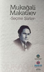 Mukağali Makataev - Seçme Şiirler - Kazakistan Ankara Büyükelçiliği