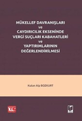 Mükellef Davranışları ve Caydırıcılık Ekseninde Vergi Suçları Kabahatleri ve Yaptırımlarının Değerle - 2