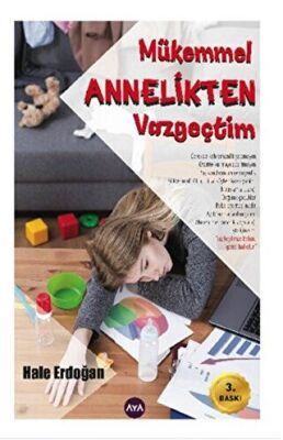 Mükemmel Annelikten Vazgeçtim kapağı