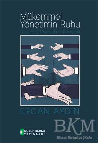 Mükemmel Yönetimin Ruhu - Kutup Yıldızı Yayınları