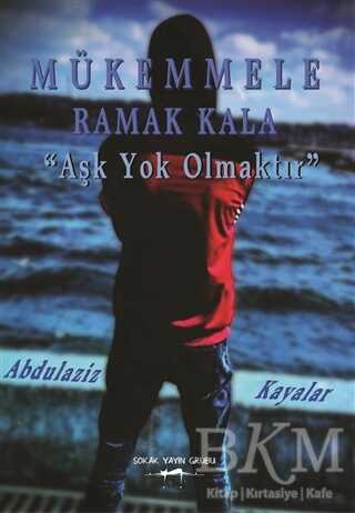 Mükemmele Ramak Kala - Sokak Kitapları Yayınları