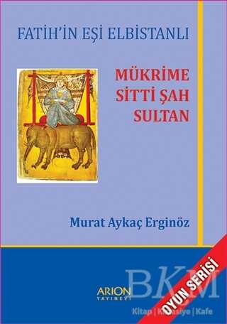 Mükrime Sitti Şah Sultan - Arion Yayınevi