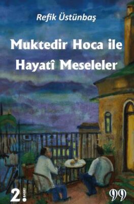 Muktedir Hoca İle Hayati Meseleler - 1