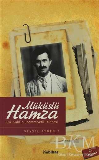 Müküslü Hamza Eski Said’in Ehemmiyetli Talebesi - Nubihar Yayınları