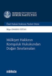 Mülkiyet Hakkının Komşuluk Hukukundan Doğan Sınırlamaları - On İki Levha Yayınları
