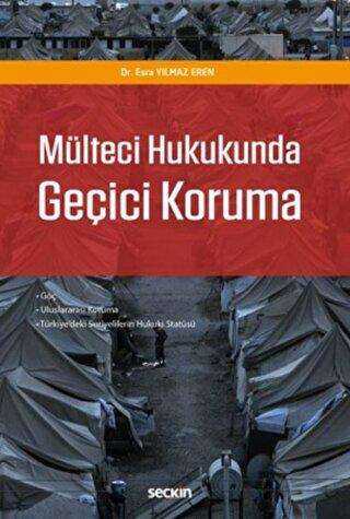 Mülteci Hukukunda Geçici Koruma - Seçkin Yayıncılık