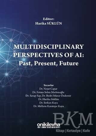 Multidisciplinary Perspectives of AI: Past, Present, Future - 1