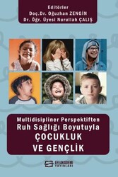 Multidisipliner Perspektiften Ruh Sağlığı Boyutuyla Çocukluk ve Gençlik - Efe Akademi Yayınları