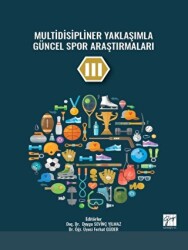 Multidisipliner Yaklaşımla Güncel Spor Araştırmaları III - Gazi Kitabevi