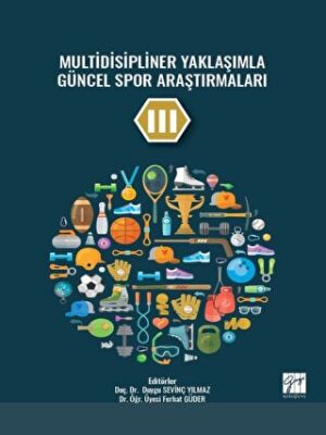 Multidisipliner Yaklaşımla Güncel Spor Araştırmaları III - 1