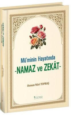 Mü`minin Hayatında Namaz ve Zekat - 1