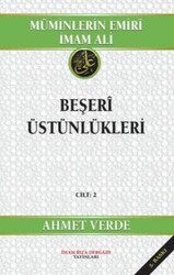 Müminlerin Emiri İmam Ali Beşeri Üstünlükleri - İmam Rıza Dergahı Yayınları