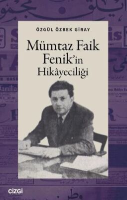 Mümtaz Faik Fenik’in Hikayeciliği - 1