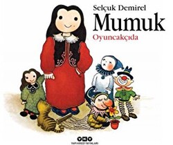 Mumuk Oyuncakçıda - Yapı Kredi Yayınları
