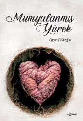 Mumyalanmış Yürek - Hayal Yayınları